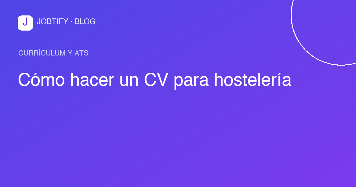 Cómo hacer un CV para hostelería