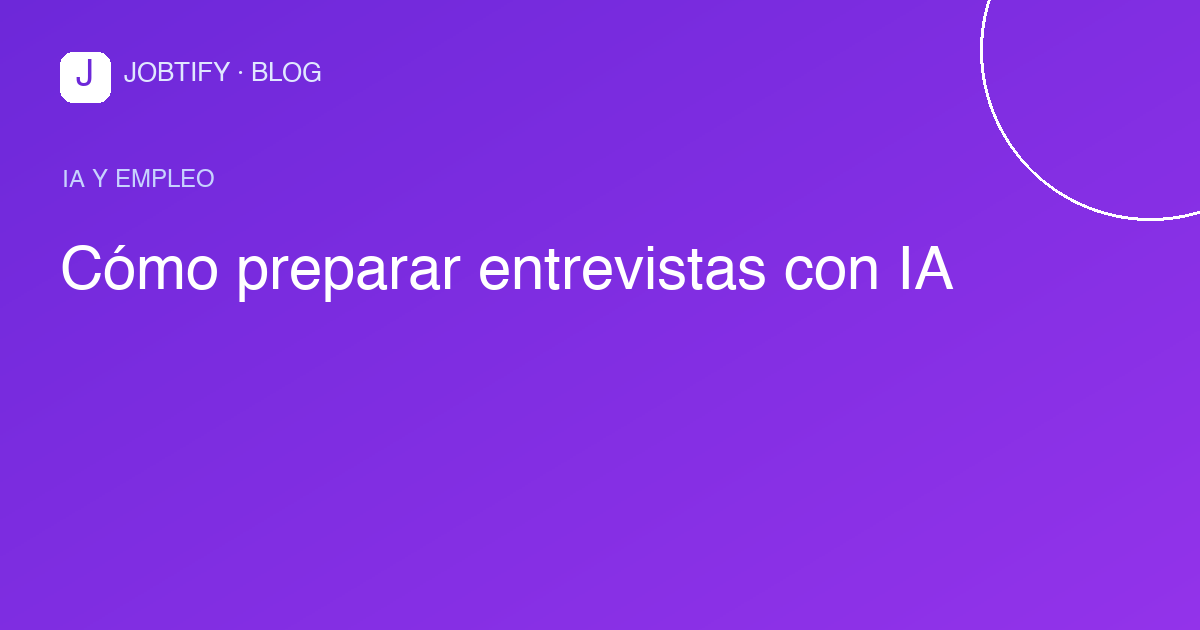 Cómo preparar entrevistas con IA